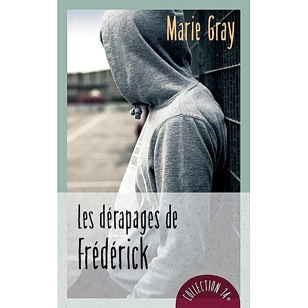 Les derapages de Frederick / Guy Saint-Jean Editeur, Gray Marie Gray