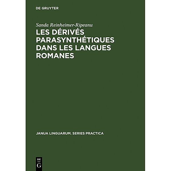 Les dérivés parasynthétiques dans les langues romanes, Sanda Reinheimer-Ripeanu