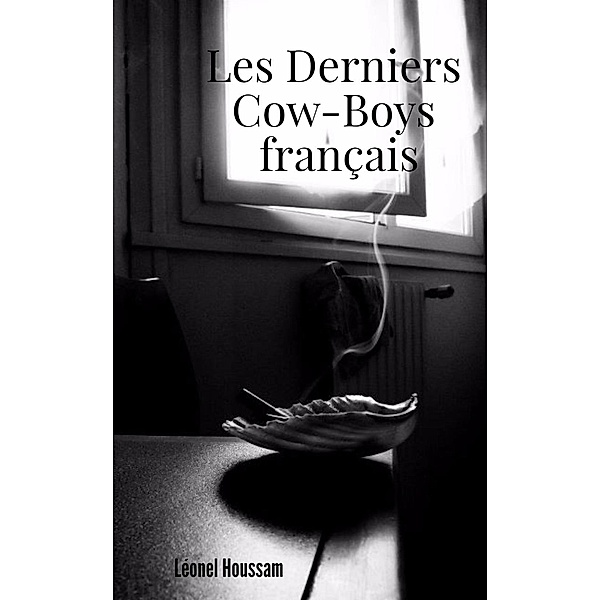 Les Derniers Cow-boys français, Léonel Houssam, Andy Vérol