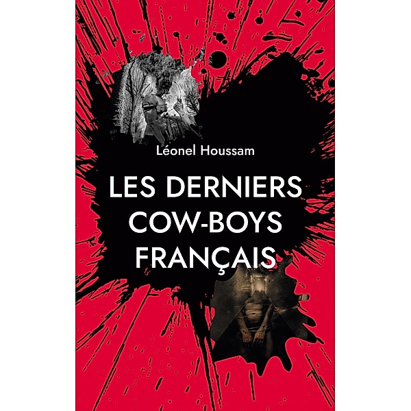 Les derniers cow-boys français, Léonel Houssam