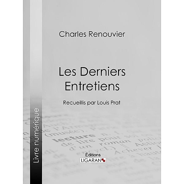 Les Derniers Entretiens, Ligaran, Charles Renouvier