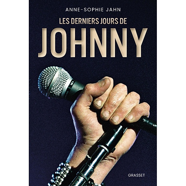 Les derniers jours de Johnny / Document français, Anne-Sophie Jahn