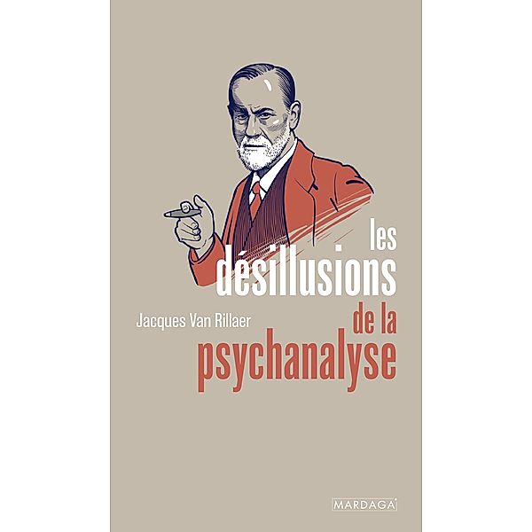 Les désillusions de la psychanalyse, Jacques van Rillaer