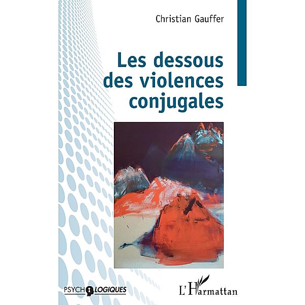 Les dessous des violences conjugales, Gauffer Christian Gauffer