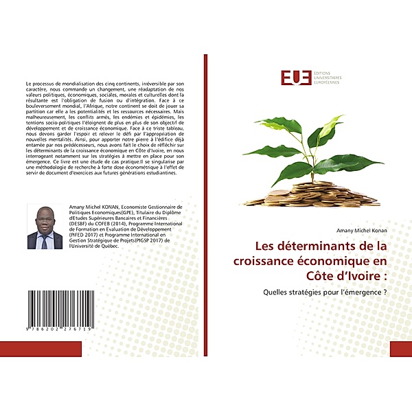 Les déterminants de la croissance économique en Côte d'Ivoire :, Amany Michel Konan