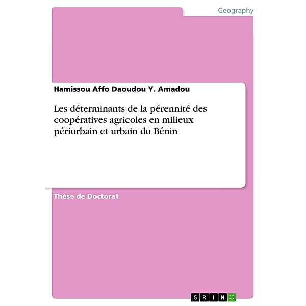 Les déterminants de la pérennité des coopératives agricoles en milieux périurbain et urbain du Bénin, Hamissou Affo Daoudou Y. Amadou