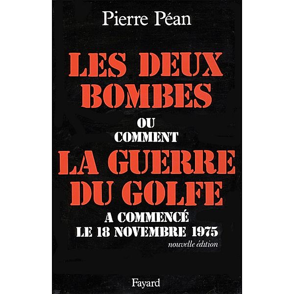 Les Deux bombes / Documents, Pierre Péan