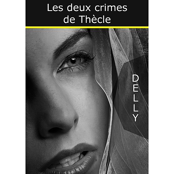 Les deux crimes de Thècle, Jeanne-Marie Delly