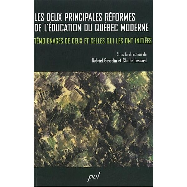 Les deux principales reformes de l'education du Quebec, Gosselin Gosselin