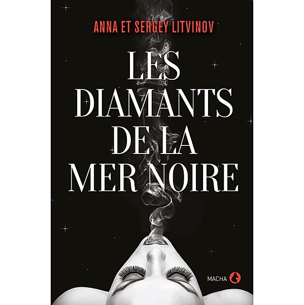 Les Diamants de la mer Noire, Anna Litvinov, Sergey Litvinov