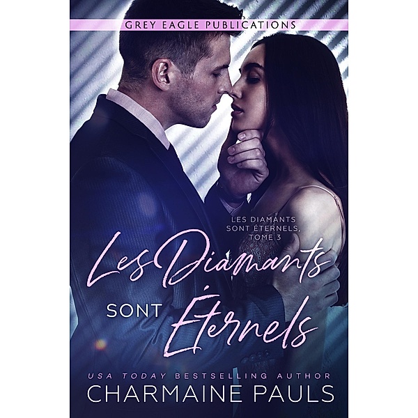 Les Diamants sont éternels / Les Diamants sont éternels Bd.3, Charmaine Pauls