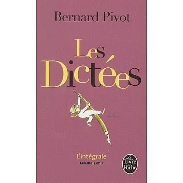 Les Dictees de Bernard Pivot, B. Pivot