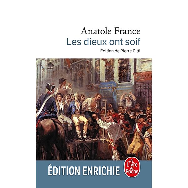 Les Dieux ont soif / Classiques, Anatole France