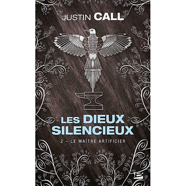 Les Dieux silencieux, T2 : Le Maître Artificier / Les Dieux silencieux Bd.2, Justin Travis Call