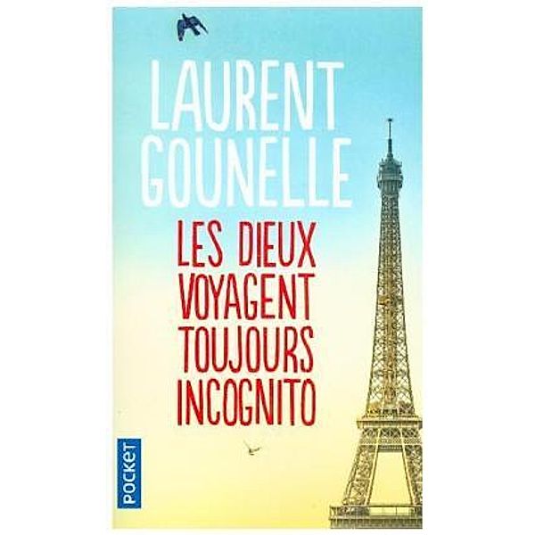 Les dieux voyagent toujours incognito, Laurent Gounelle