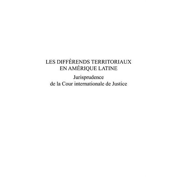 Les differends territoriaux en amerique latine - jurispruden / Hors-collection, Georges Labrecque