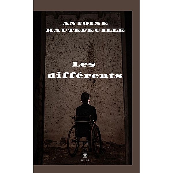 Les différents, Antoine Hautefeuille