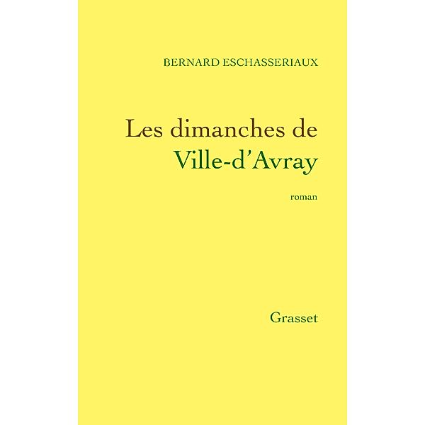 Les dimanches de Ville d'Avray / Littérature Française, Bernard Eschasseriaux