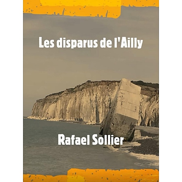 Les Disparus de l'Ailly / Librinova, Sollier Rafael Sollier