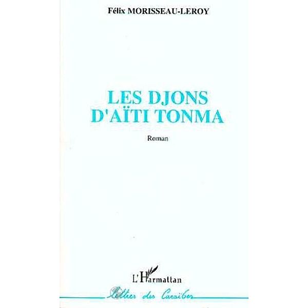 Les djons d'Aiti Tonma / Hors-collection, Felix Morisseau-Leroy