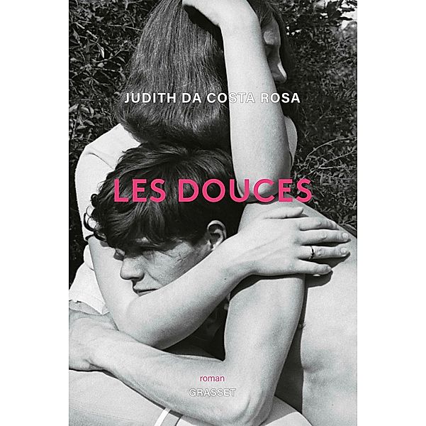 Les douces / Littérature Française, Judith Da Costa Rosa