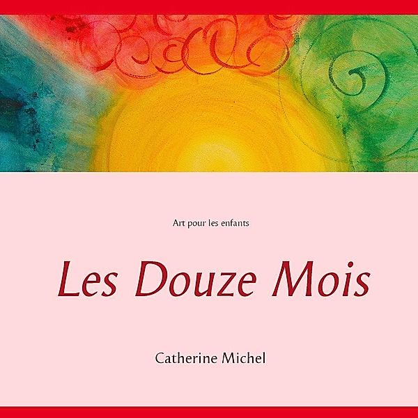 Les Douze Mois, Catherine Michel