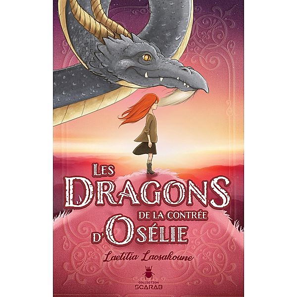 Les dragons de la contree d'Oselie / Les contrees, Laoasakoune Laetitia Laoasakoune