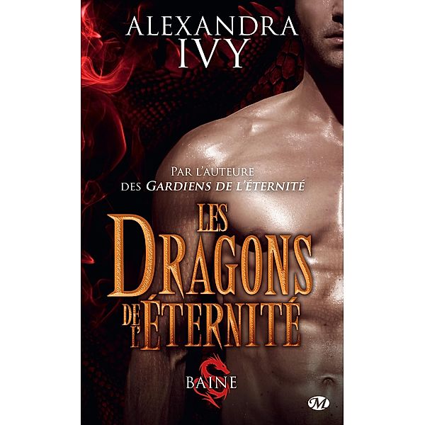 Les Dragons de l'éternité, T1 : Baine / Les Dragons de l'éternité Bd.1, Alexandra Ivy
