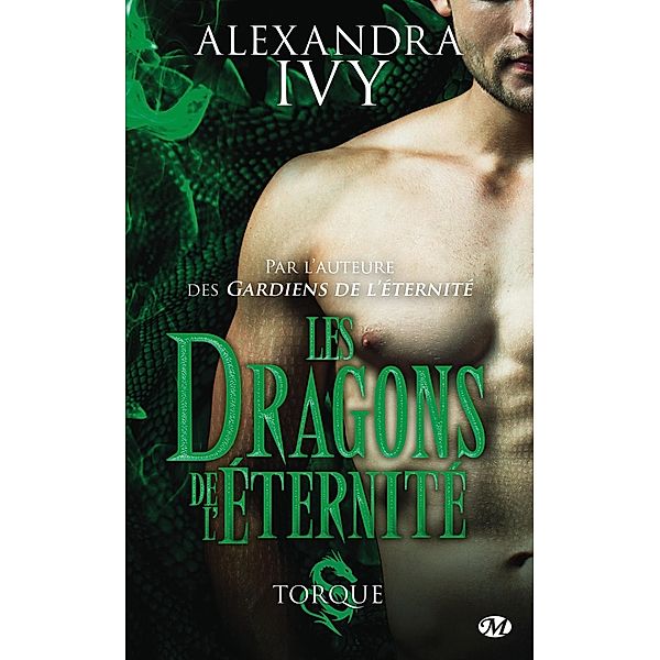 Les Dragons de l'éternité, T2 : Torque / Les Dragons de l'éternité Bd.2, Alexandra Ivy