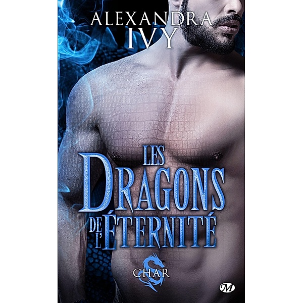 Les Dragons de l'éternité, T3 : Char / Les Dragons de l'éternité Bd.3, Alexandra Ivy