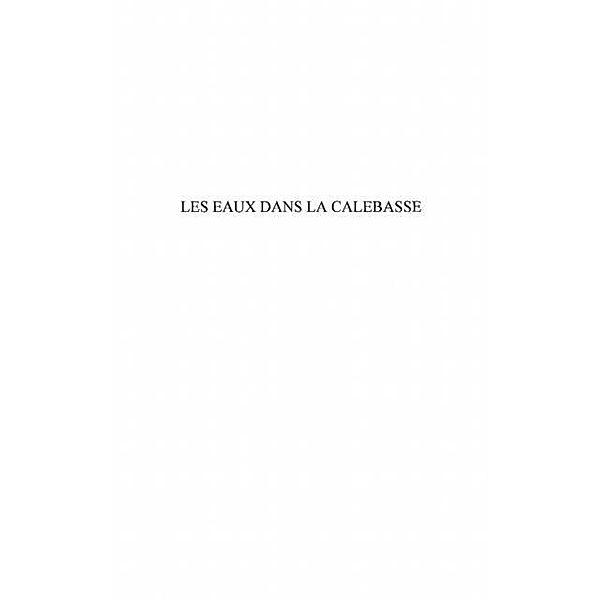 LES EAUX DANS LA CALEBASSE / Hors-collection, Wendmalgueda Leonce Sawadogo