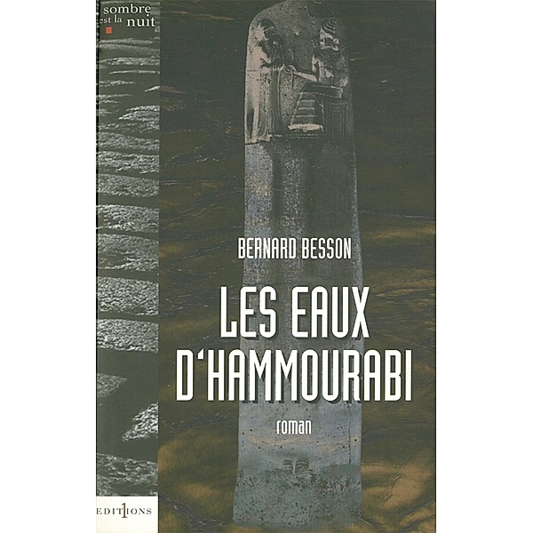 Les Eaux d'Hammourabi / Editions 1 - Littérature française et étrangère, Bernard Besson