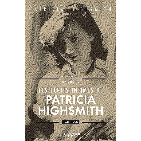 Les écrits intimes de Patricia Highsmith, 1941-1995, Patricia Highsmith
