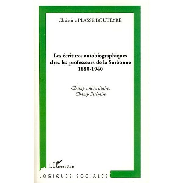 Les ecritures autobiographiques chez les professeurs de la s / Hors-collection, Christine Plasse Bouteyre