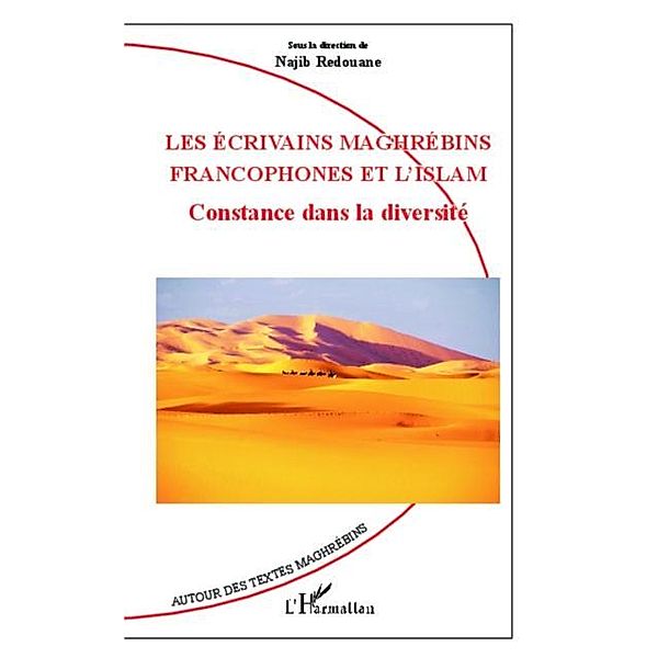 Les ecrivains maghrebins francophones et l'Islam / Hors-collection, Najib Redouane