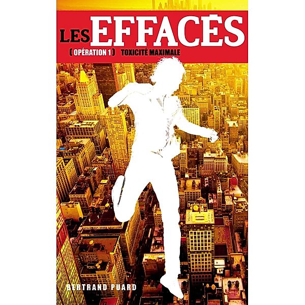 Les Effacés 1-Toxicité maximale + nouvelle bonus L'effacement de Neil / Les Effacés Bd.1, Bertrand Puard