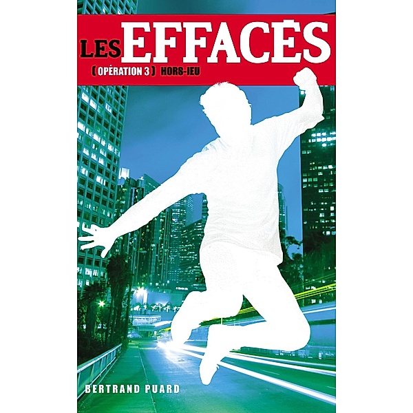 Les Effacés 3 - Hors-jeu / Les Effacés Bd.3, Bertrand Puard