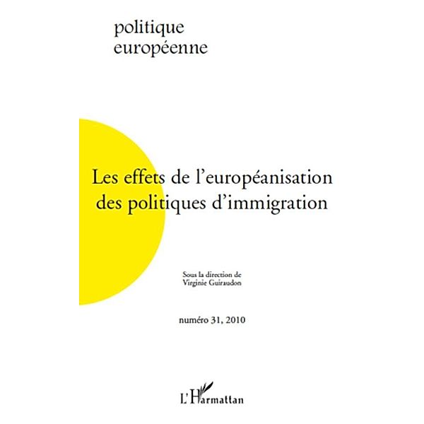 Les effets de l'europeanisation des politiques d'immigration, Virginie Guiraudon Virginie Guiraudon