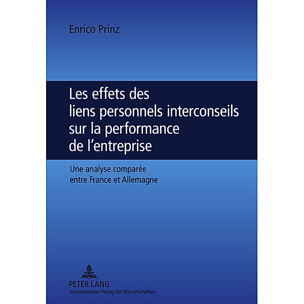 Les effets des liens personnels interconseils sur la performance de l'entreprise, Enrico Prinz