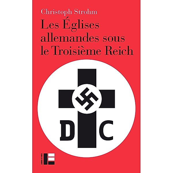 Les Églises allemandes sous le Troisième Reich, Christoph Strohm