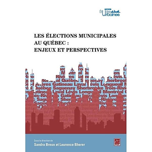 Les elections municipales au Quebec: Enjeux et perspectives, Breux Breux