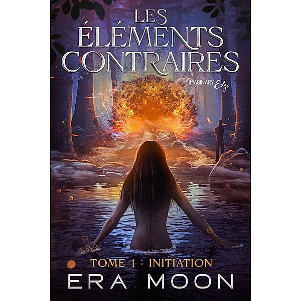 Les éléments contraires - Tome 1, Era Moon