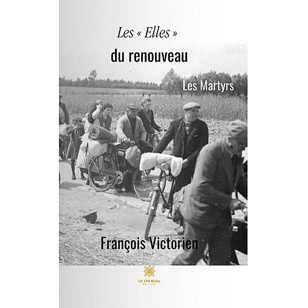 Les «Elles» du renouveau, François Victorien