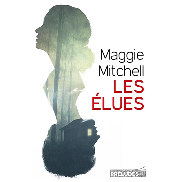 Les Elues / Préludes Noir, Maggie Mitchell