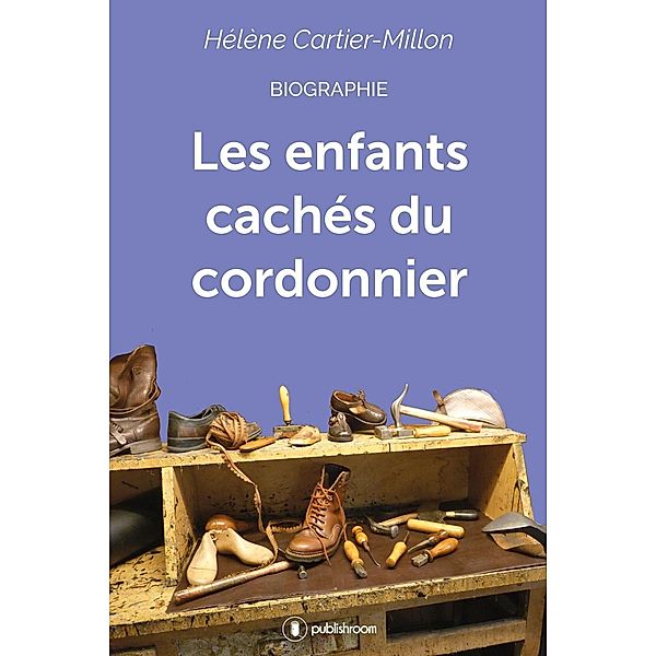 Les enfants cachés du cordonnier, Hélène Cartier-Millon