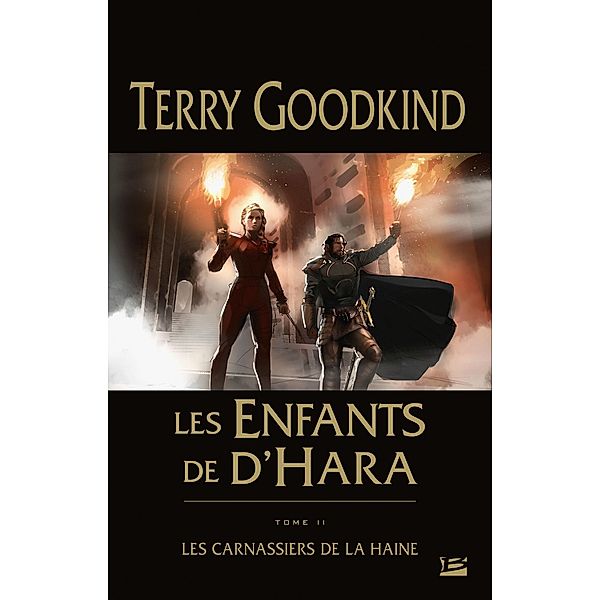 Les Enfants de D'Hara, T2 : Les Carnassiers de la Haine / Les Enfants de D'Hara Bd.2, Terry Goodkind