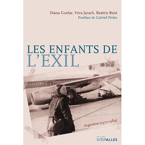 Les Enfants de l'exil, Diana Guelar, Beatriz Ruiz, Vera Jarach