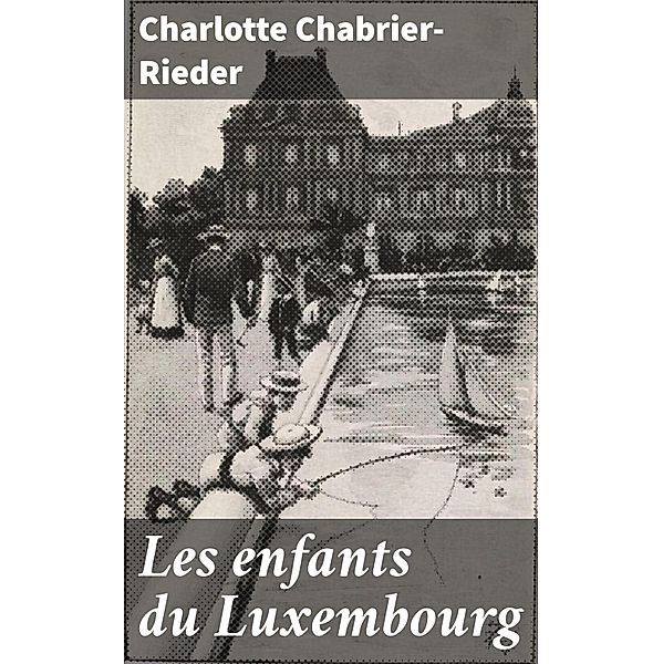 Les enfants du Luxembourg, Charlotte Chabrier-Rieder