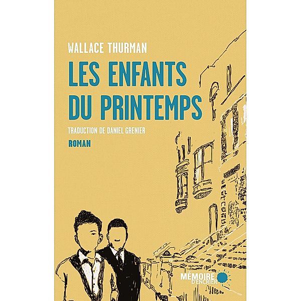 Les enfants du printemps / Memoire d'encrier, Thurman Wallace Thurman