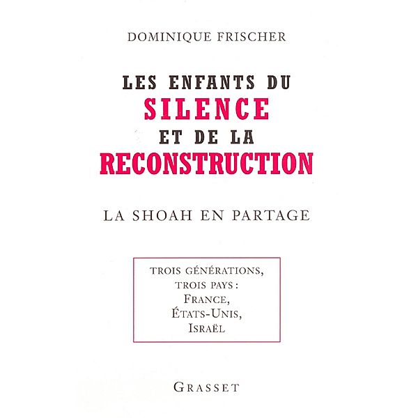 Les enfants du silence et de la reconstruction / essai français, Dominique Frischer